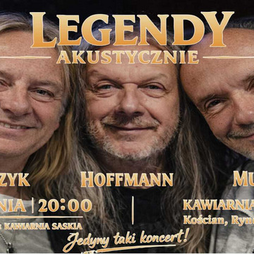 Kupczyk, Hoffmann, Musielak- Legendy Akustycznie